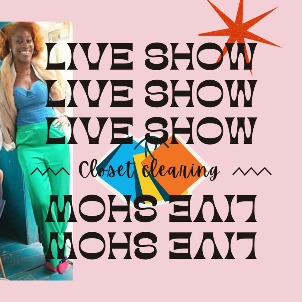 Live Closet Clearing Show